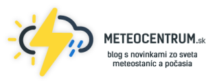 Meteocentrum.sk blog - Novinky zo sveta meteostaníc a počasia